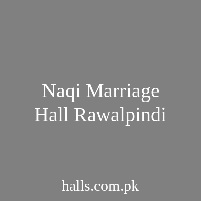 Naqi Marriage Hall Rawalpindi