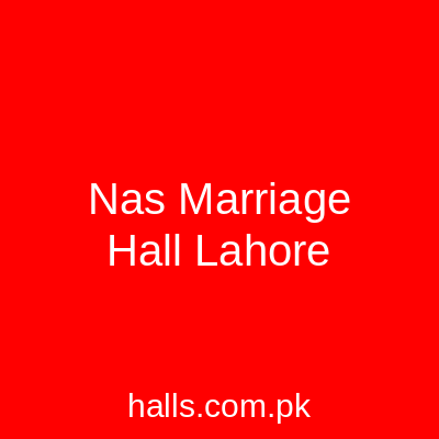 NAS MARRIAGE HALL Lahore