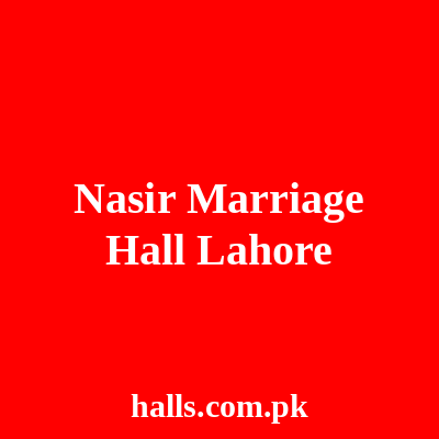 Nasir Marriage Hall Lahore