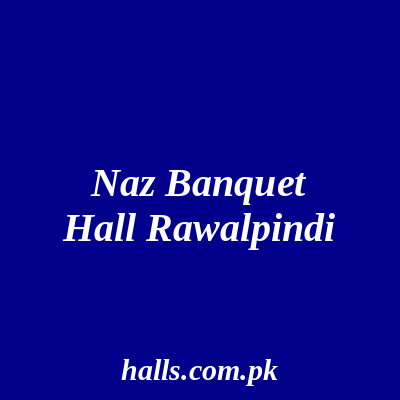 Naz banquet hall Rawalpindi