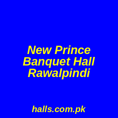 New Prince Banquet Hall Rawalpindi