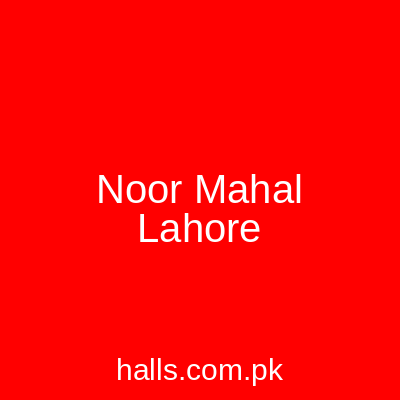 Noor Mahal Lahore