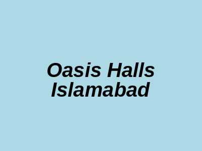 Oasis Halls Islamabad