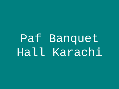 PAF Banquet Hall Karachi