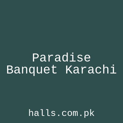 Paradise Banquet Karachi