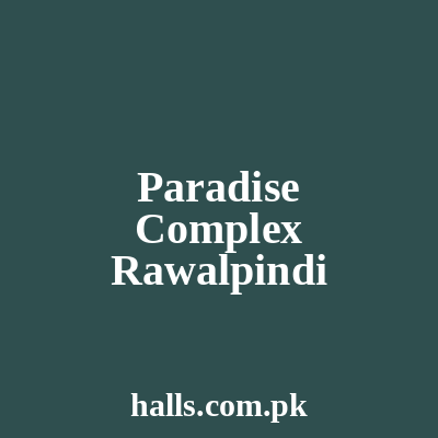 Paradise Complex Rawalpindi