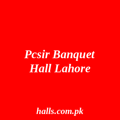 PCSIR Banquet Hall Lahore