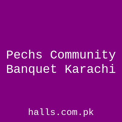 Pechs Community Banquet Karachi
