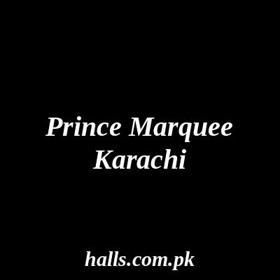 Prince Marquee Karachi