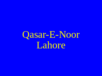 Qasar-e-Noor Lahore