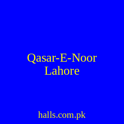 Qasar-e-Noor Lahore