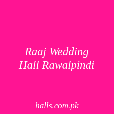 Raaj Wedding Hall Rawalpindi