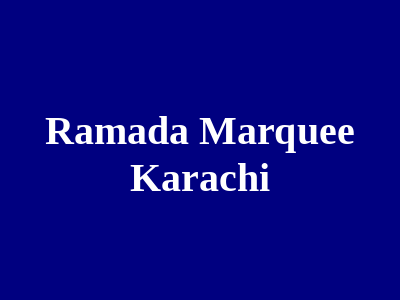 Ramada Marquee Karachi