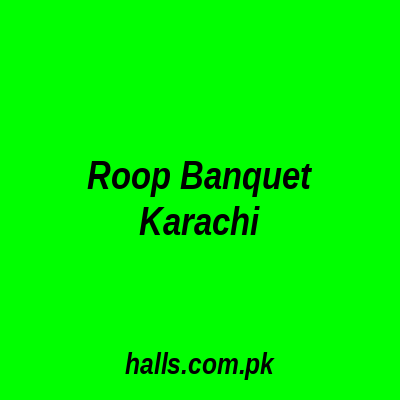 Roop Banquet Karachi