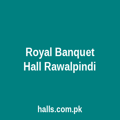 Royal Banquet Hall Rawalpindi