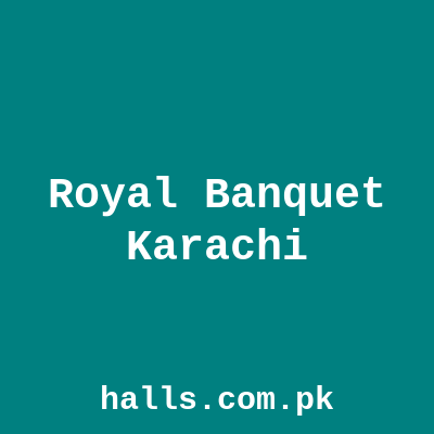 Royal Banquet Karachi