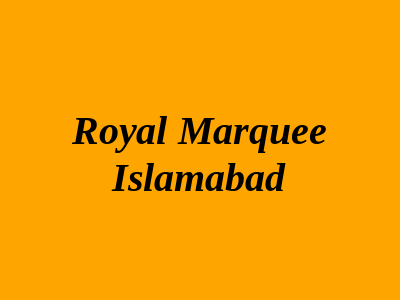 Royal Marquee Islamabad