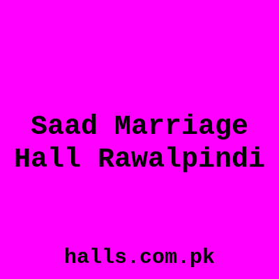 Saad Marriage Hall Rawalpindi