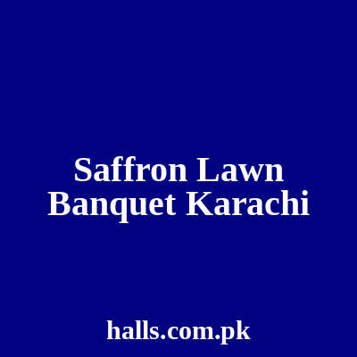 Saffron Lawn Banquet Karachi