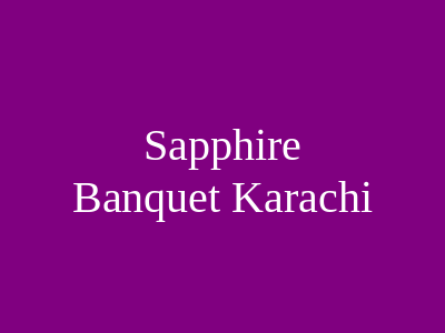 Sapphire Banquet Karachi