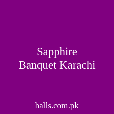 Sapphire Banquet Karachi