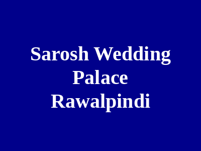 Sarosh wedding palace Rawalpindi