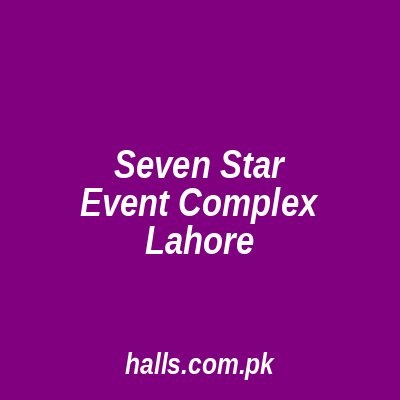 Seven Star Event Complex Lahore