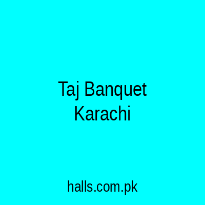 Taj Banquet Karachi