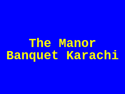 The Manor Banque Karachi