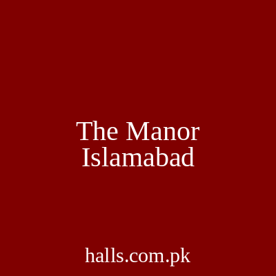 The Manor Islamabad