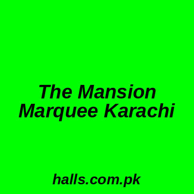 The Mansion Marquee Karachi