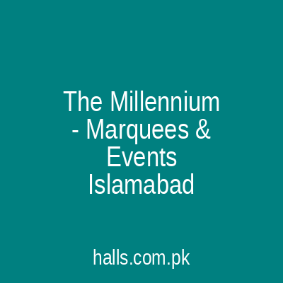 The Millennium - Marquees & Events Islamabad