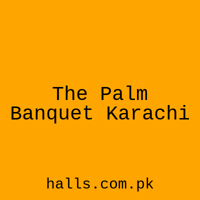 The Palm Banquet Karachi