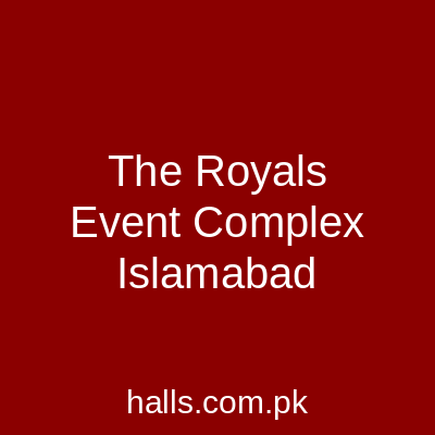 The Royals Event Complex Islamabad