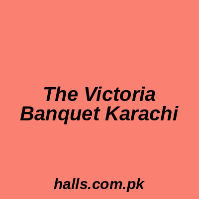 The Victoria Banquet Karachi