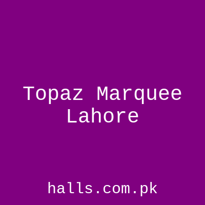 Topaz Marquee Lahore