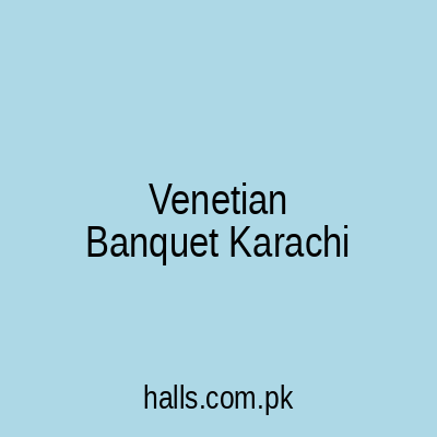 Venetian Banquet Karachi