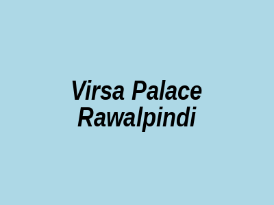 Virsa Palace Rawalpindi