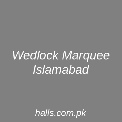 Wedlock Marquee Islamabad