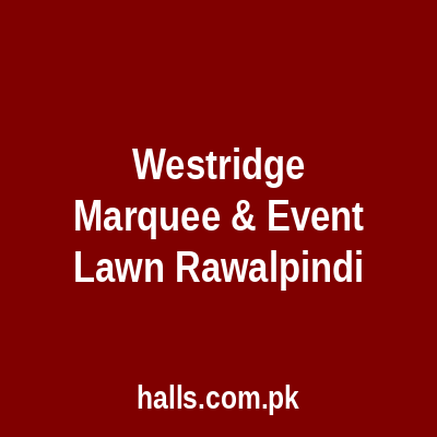 Westridge Marquee & Event Lawn Rawalpindi