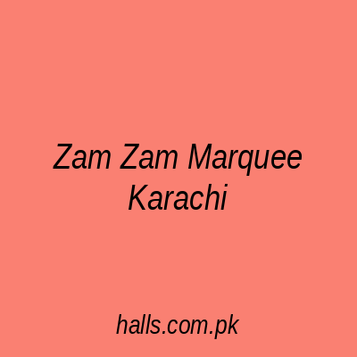 Zam Zam Marquee Karachi