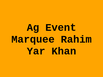 AG Event Marquee Rahim Yar Khan