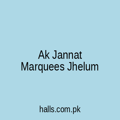 AK Jannat Marquees Jhelum