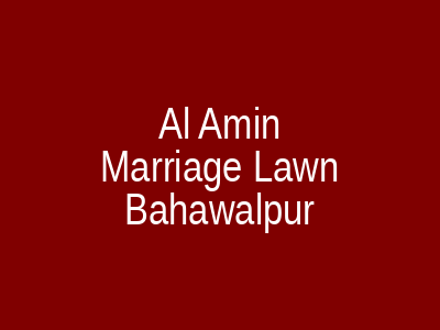 Al Amin Marriage Lawn Bahawalpur