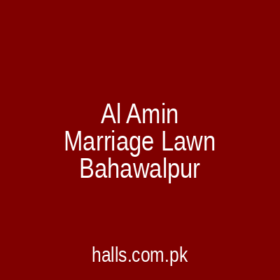 Al Amin Marriage Lawn Bahawalpur