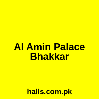 Al Amin Palace Bhakkar