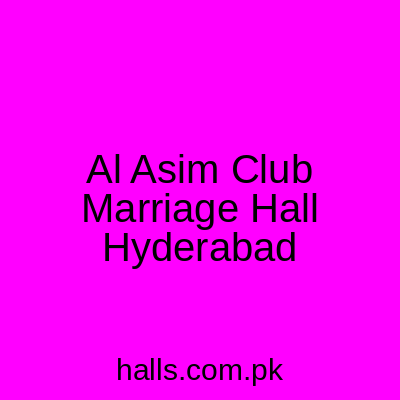 Al Asim Club Marriage Hall Hyderabad