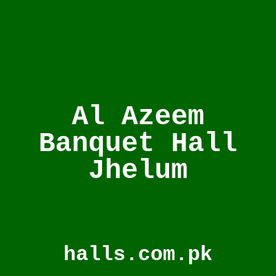 Al Azeem Banquet Hall Jhelum