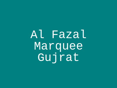 Al Fazal Marquee Gujrat