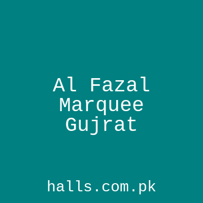 Al Fazal Marquee Gujrat